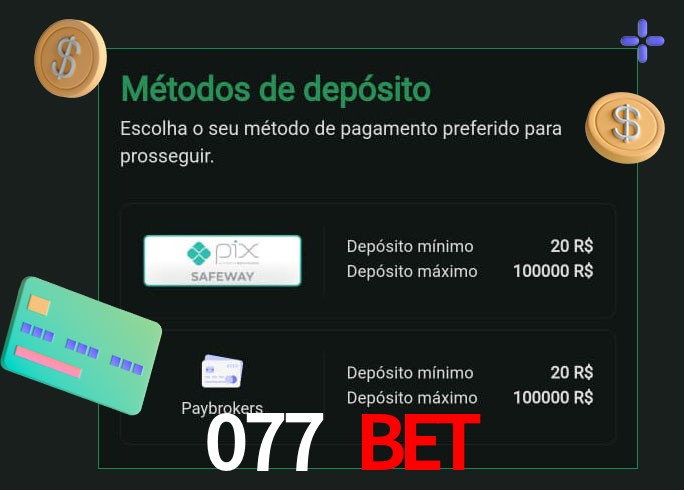 O cassino 077 Bet oferece uma grande variedade de métodos de pagamento